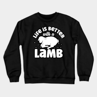 Life is Better With a Lamb Crewneck Sweatshirt